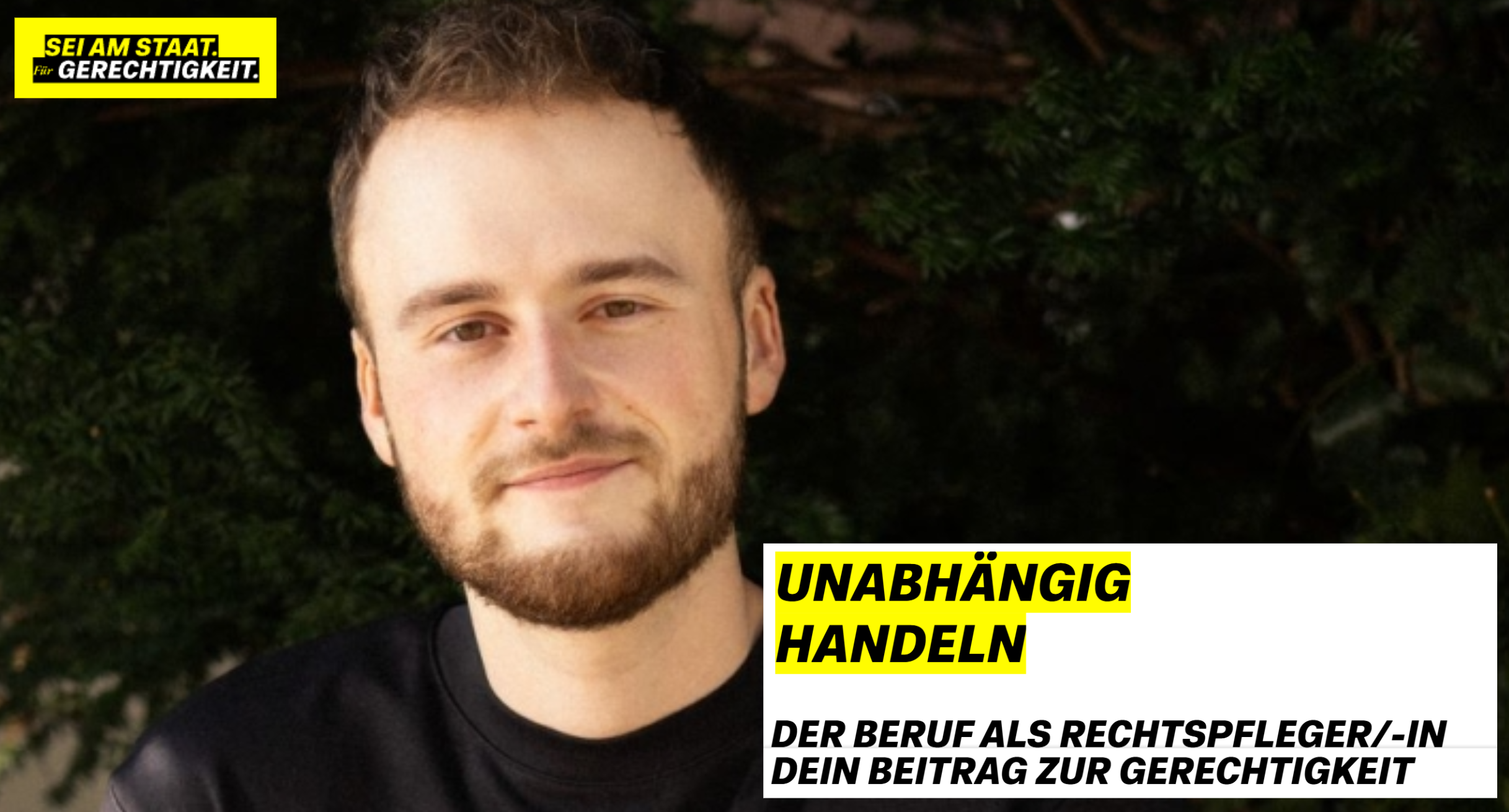 Kopf eines jungen Mannes mit Bart. Rechts steht der Text Unabhängig handeln - Der Beruf als Rechtspfleger